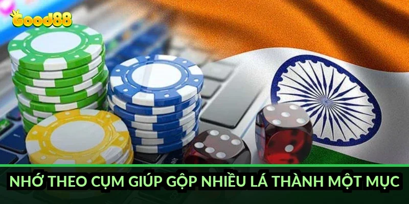 Tam cúc nhớ bài đối thủ Good88 và ván Tết tôi thua vì quên 3 Nhớ theo cụm giúp gộp nhiều lá thành một mục